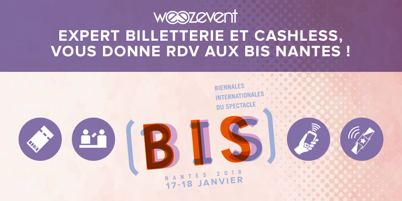 Weezevent vous attend aux BIS de Nantes 2018