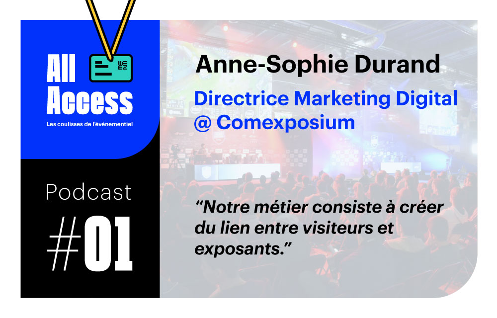 Podcast #1 — Comexposium : Créer du lien entre visiteurs et exposants dans les salons du monde entier