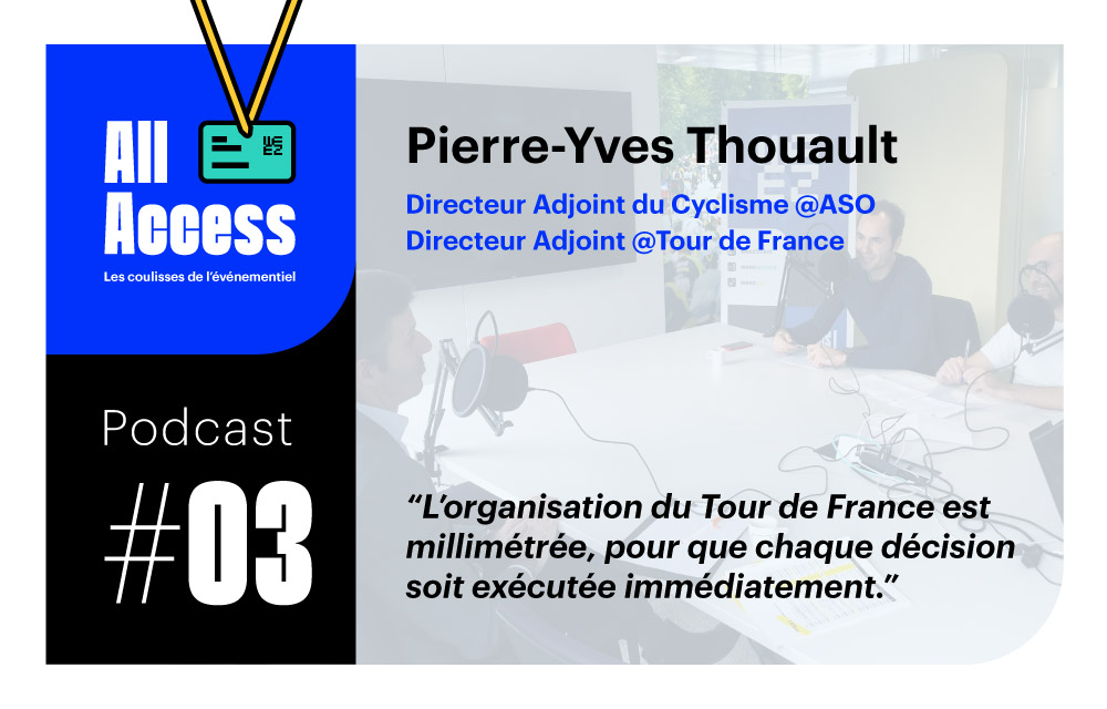Podcast #3 — Tour de France : Au cœur de l’organisation avec Pierre-Yves Thouault, Directeur Adjoint du Cyclisme chez ASO