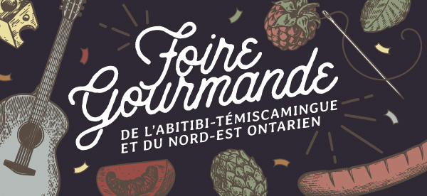 The Foire Gourmande of Abitibi-Témiscamingue and Northeastern Ontario