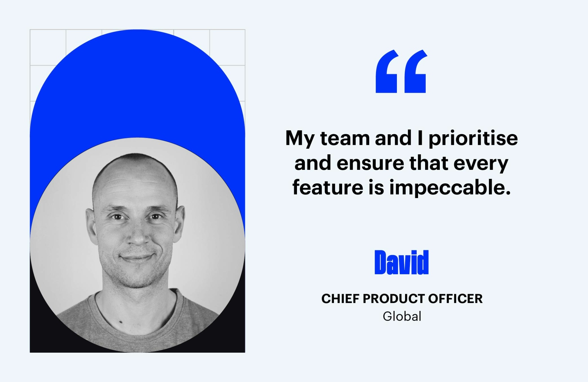 <meet the team> David, Chief Product Officer