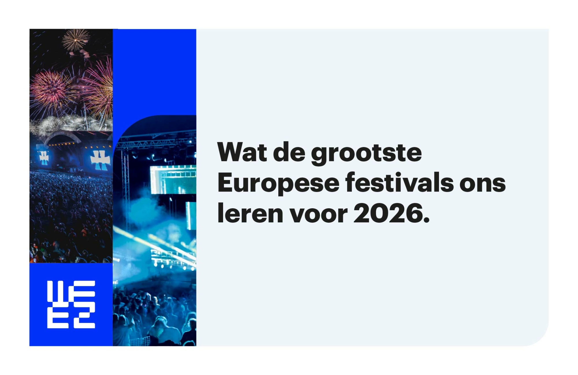 Wat de grootste Europese festivals ons leren voor 2026.