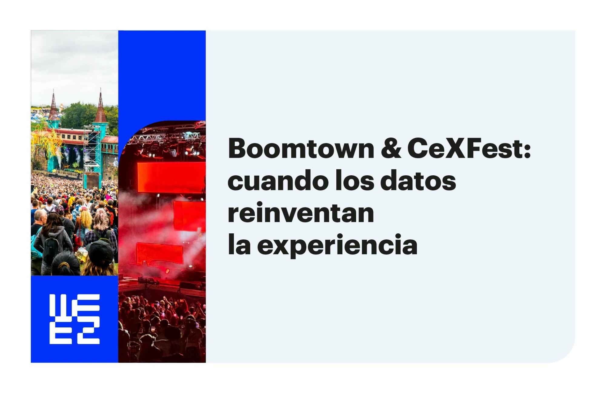 Boomtown & CeXFest: cuando los datos reinventan la experiencia