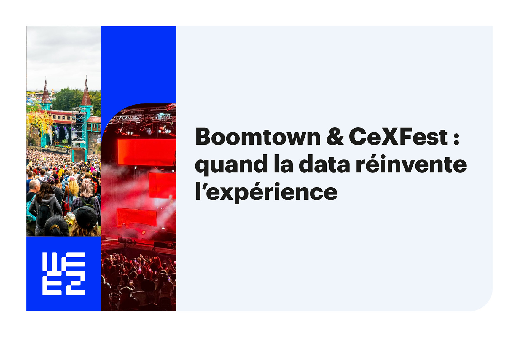 Boomtown & CeXFest : quand la data réinvente l’expérience