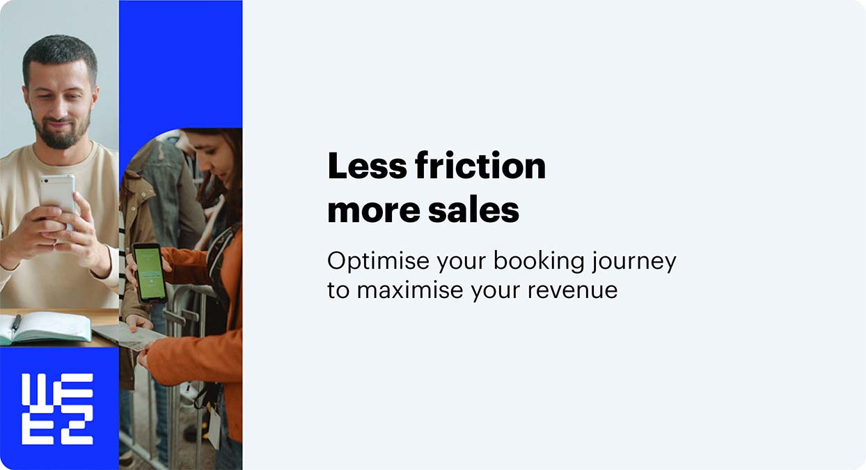 Ticketing & conversion less friction more growth