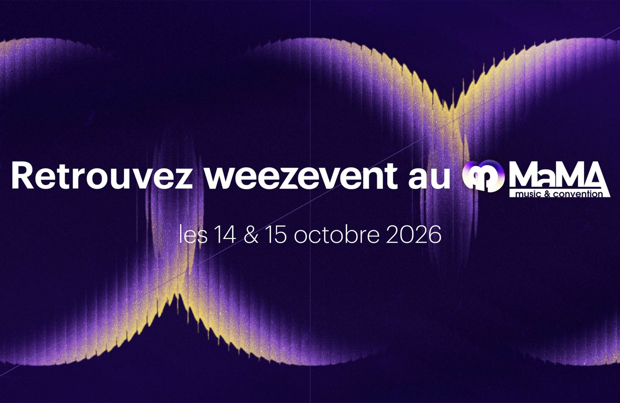 Weezevent x MaMA 2026 : on se retrouve là-bas !