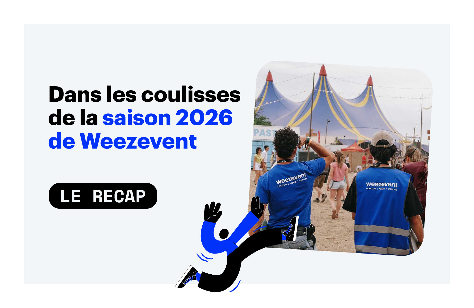 Dans les coulisses de la saison 2026 de Weezevent