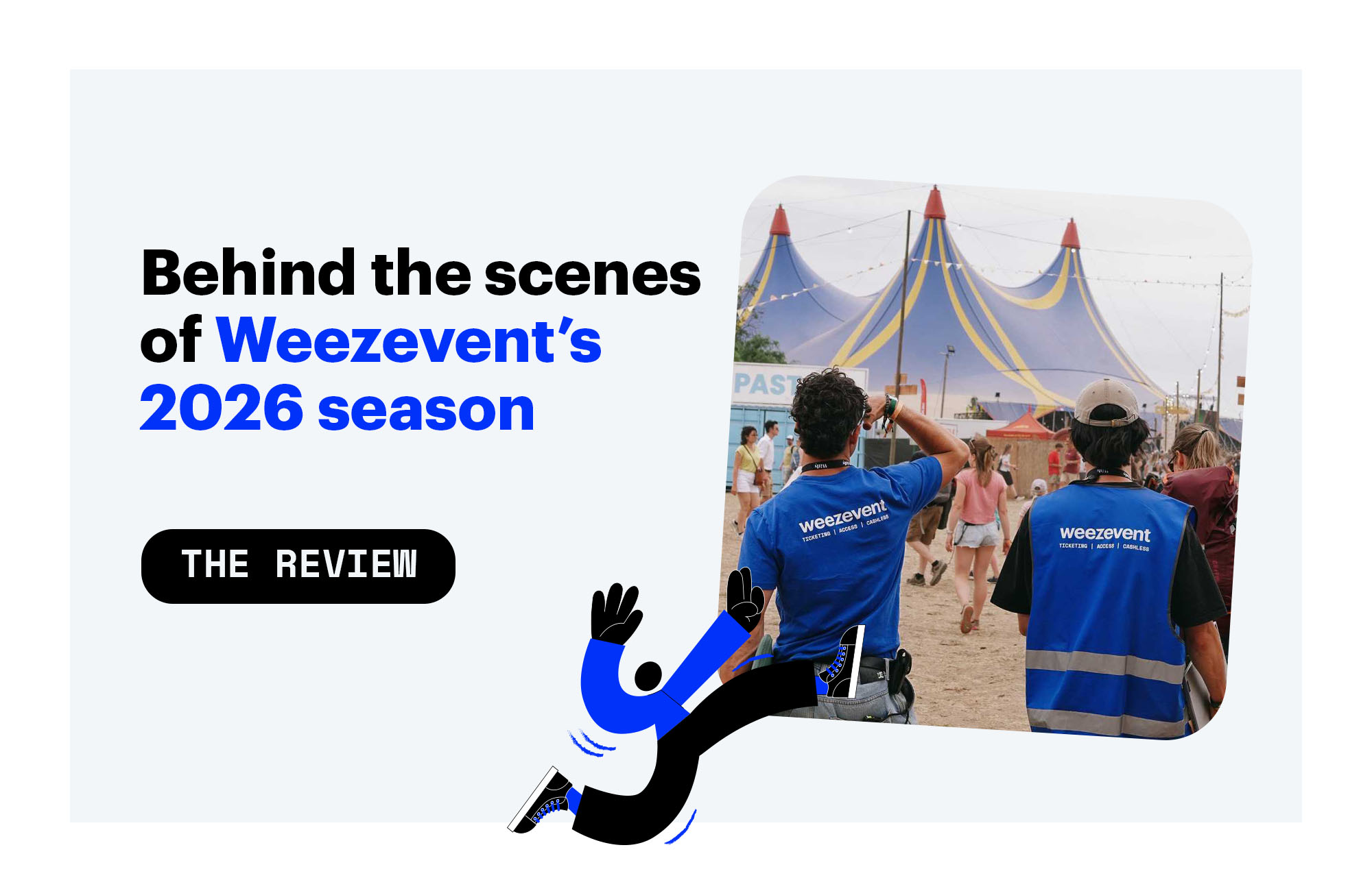 Behind the scenes of Weezevent’s 2026 season